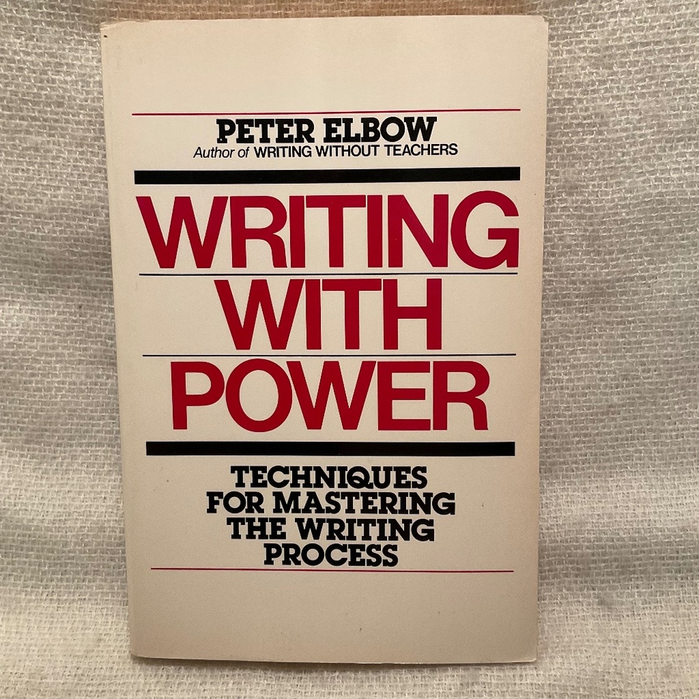‘Writing With Power’ by Peter Elbow Paperback Book